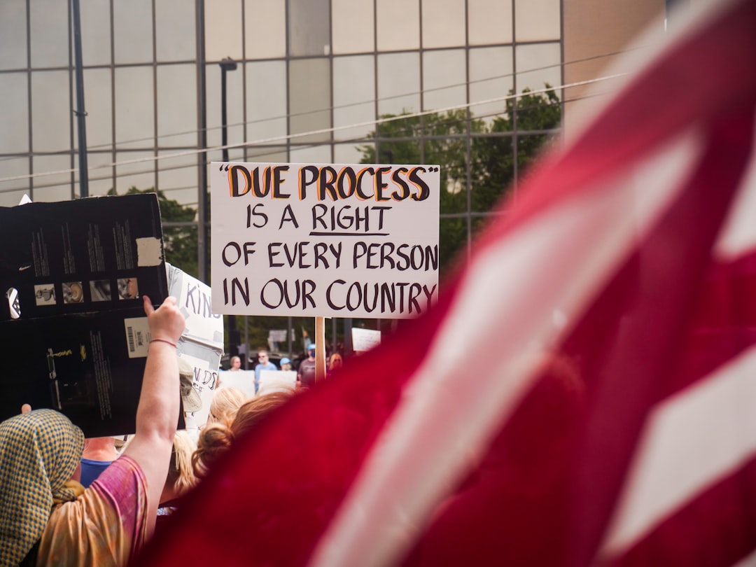 Protest sign which reads Due Process is a right of every person in our country